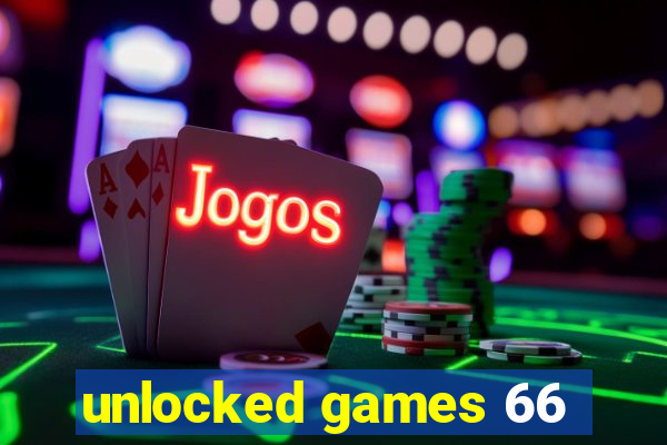 unlocked games 66